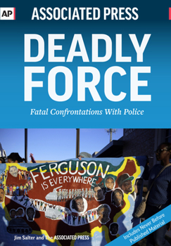 Paperback Deadly Force: Fatal Confrontations with Police Book