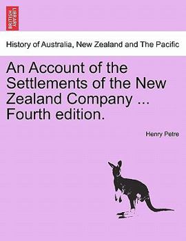 An Account of the Settlements of the New Zealand Company ... Fourth edition.