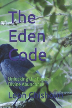 Paperback The Eden Code: Unlocking the Power of Divine Abundance Book