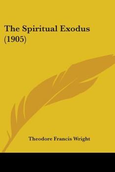 Paperback The Spiritual Exodus (1905) Book
