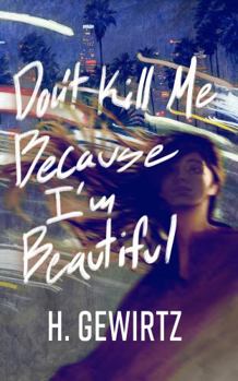 Paperback Don't Kill Me Because I'm Beautiful: A Near Future Suspense thriller Book