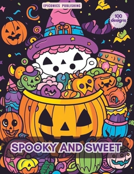 Paperback Spooky and Sweet: Halloween Coloring Book for Kids Book