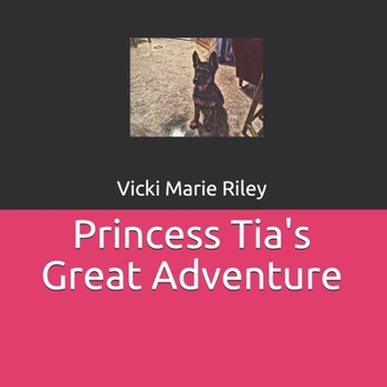 Paperback Princess Tia's Great Adventure Book