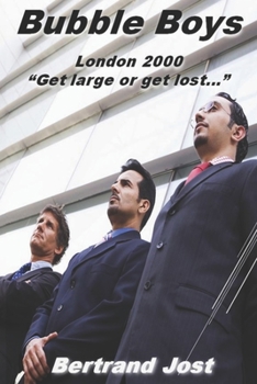 Paperback Bubble Boys: London 2000 "Get large or get lost..." Book
