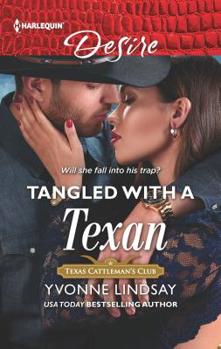 Tangled with a Texan - Book #8 of the Texas Cattleman’s Club: Houston