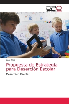 Paperback Propuesta de Estrategia para Deserción Escolar [Spanish] Book