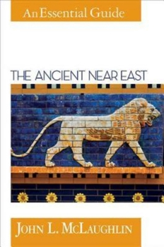 Paperback The Ancient Near East: An Essential Guide Book