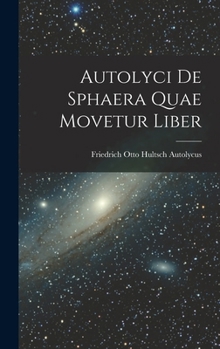 Autolyci de Sphaera quae Movetur Liber