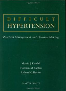 Hardcover Difficult Hypertension: Practical Management and Decision Making Book