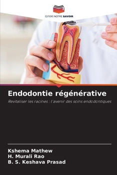 Endodontie régénérative (French Edition)