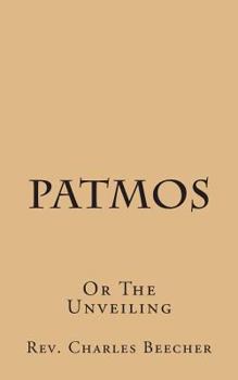 Paperback Patmos: Or the Unveiling Book