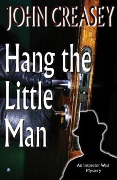 Hang the Little Man - Book #31 of the Inspector West
