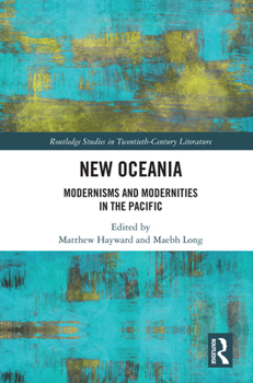 Hardcover New Oceania: Modernisms and Modernities in the Pacific Book
