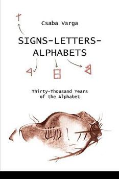 Paperback Signs- Letters - Alphabets: Thirty-Thousand Years of the Alphabet Book