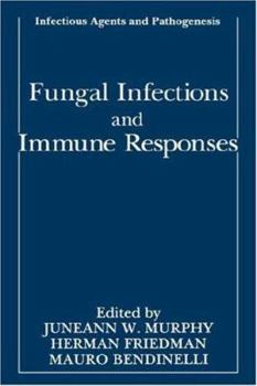 Fungal Infections and Immune Responses (Infectious Agents and Pathogenesis)