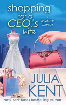 Shopping for a CEO's Wife - Book #12 of the Shopping for a Billionaire