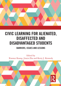 Paperback Civic Learning for Alienated, Disaffected and Disadvantaged Students: Barriers, Issues and Lessons Book