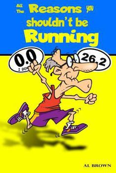 Paperback All the Reasons You Shouldn't Be Running Book