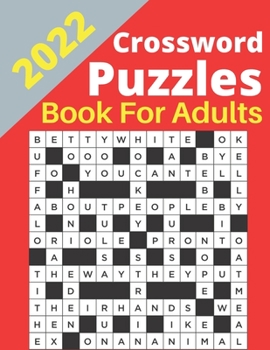 Paperback 2022 Crossword Puzzles Book for Adults: 2022 Crossword Puzzles Large-print, Medium level Puzzles Adults, Seniors, Awesome Crossword Puzzle Book For Pu Book