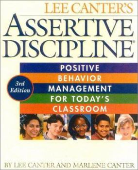 Paperback Assertive Discipline, 3rd Edition: Positive Behavior Management for Today's Classroom Book