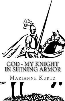 Paperback God - My Knight In Shining Armor Book
