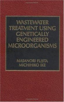 Hardcover Wastewater Treatment Using Genetically Engineered Microorganisms Book