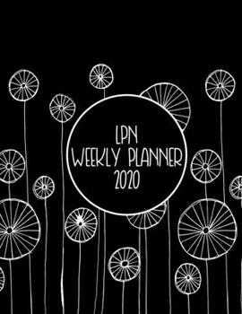 LPN Weekly Planner: 2020 LPN Weekly Organizer - HAND-DRAWN DOODLE PLANNER