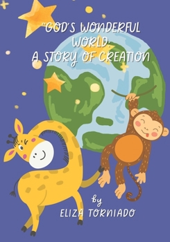 God's Wonderful World: A Story of Creation