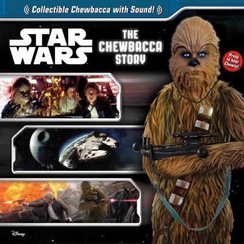 Hardcover Star Wars: The Chewbacca Story [With Toy Chewbacca Head] Book