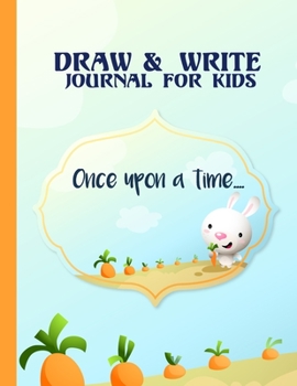 Draw and Write Journal For Kids: Grades K-2: Primary Composition Half Page Lined Paper with Drawing Space (8.5" x 11" Notebook), Learn To Write and Draw Journal