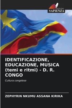 Paperback IDENTIFICAZIONE, EDUCAZIONE, MUSICA (temi e ritmi) - D. R. CONGO [Italian] Book