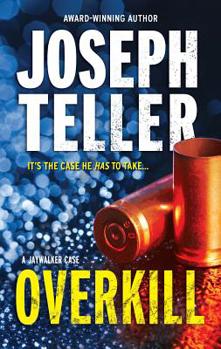 Overkill - Book #4 of the Jaywalker
