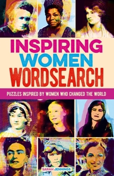 Paperback Inspiring Women Wordsearch: Puzzles Inspired by Women Who Changed the World Book