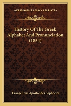 Paperback History Of The Greek Alphabet And Pronunciation (1854) Book