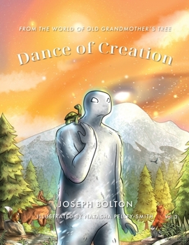 Dance of Creation: From the World of Old Grandmother’s Tree, Volume 3