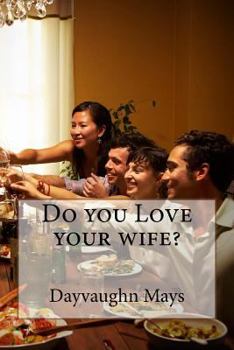 Paperback Do You Love Your Wife? Book