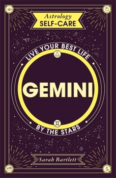 Hardcover Astrology Self-Care: Gemini: Live Your Best Life by the Stars Book
