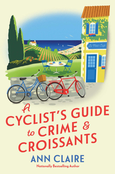 Hardcover A Cyclist's Guide to Crime & Croissants Book