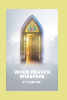 When Heaven Whispers: 31 Devotions to Hear God in the Quiet