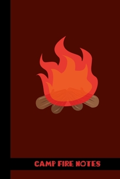 Paperback camp fire notes: small lined Camping Notebook / Travel Journal to write in (6'' x 9'') 120 pages Book