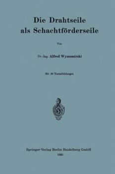 Paperback Die Drahtseile ALS Schachtförderseile [German] Book