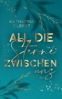 Paperback All die Sterne zwischen uns [German] Book