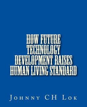 Paperback How future technology development raises human living standard Book