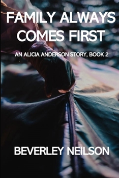 Paperback Family Always Comes First: An Alicia Anderson Story, Book 2 Book