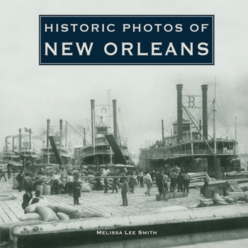 Historic Photos of New Orleans (Historic Photos.) (Historic Photos.)