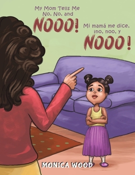 Paperback My Mom Tells Me No, No, and Nooo! Book