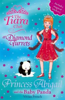 Princess Abigail and the Baby Panda - Book #5 of the Tiara Club at Diamond Turrets