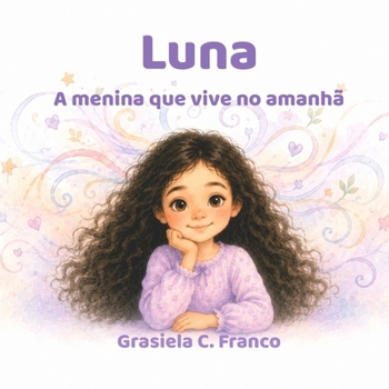 Luna: A menina que vive no amanhã (Portuguese Edition)