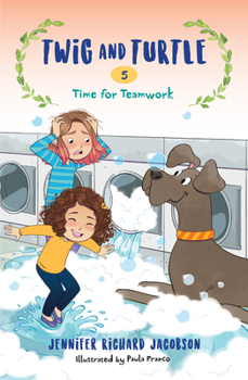 Time for Teamwork - Book #5 of the Twig and Turtle