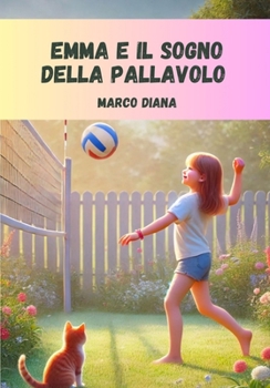Emma e il sogno della pallavolo (Giovani Lettori) (Italian Edition)
